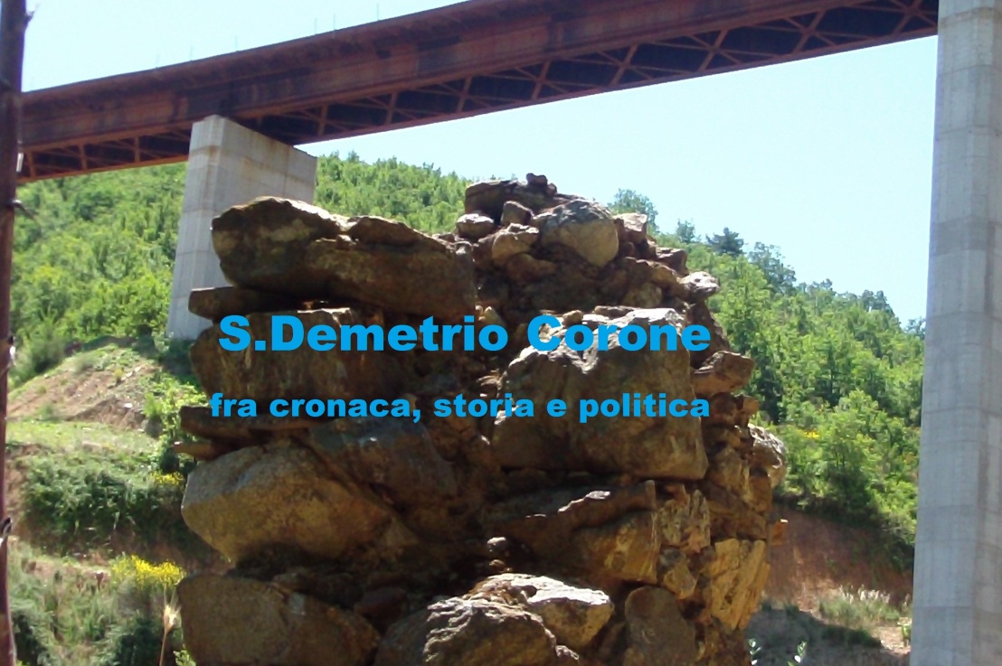 SAN DEMETRIO CORONE     ( Fra Cronaca , Storia e Politica)
